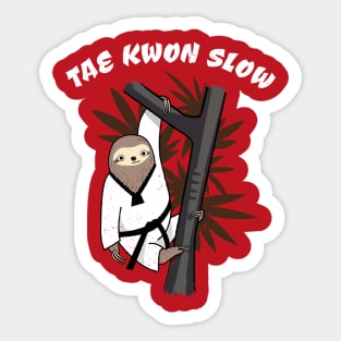 Tae Kwon Slow - Funny Martial Art Sloth Sticker